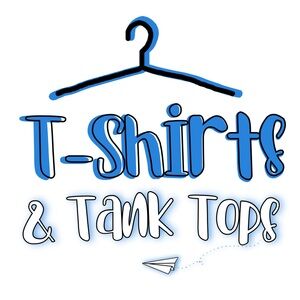 T-Shirts & Tank Tops Listed Beyond Here..